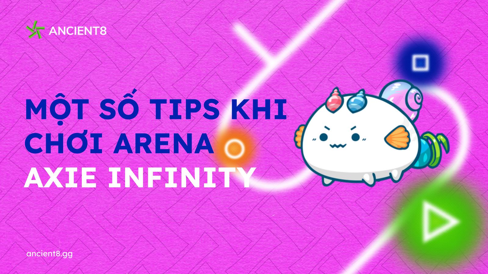 Một số tips khi chơi Arena Axie Infinity